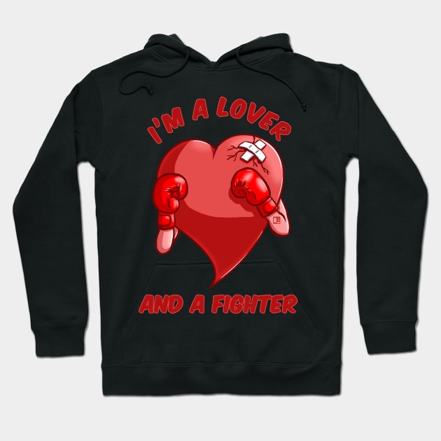 I'm a Lover and a Fighter version 2.0 Hoodie by jasonyerface